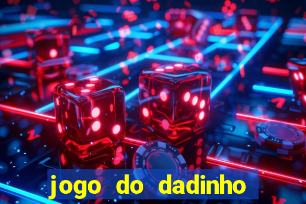 jogo do dadinho que ganha dinheiro